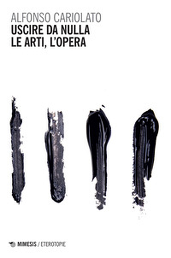 Uscire da nulla. Le arti, l'opera - Librerie.coop Uscire da nulla. Le arti, l'opera - Librerie.coop