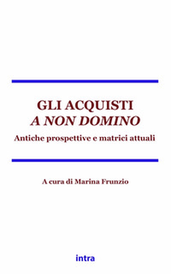 Gli acquisti a non domino. Antiche matrici e prospettive attuali - Librerie.coop Gli acquisti a non domino. Antiche matrici e prospettive attuali - Librerie.coop