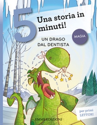 Un drago dal dentista. Una storia in 5 minuti! - Librerie.coop