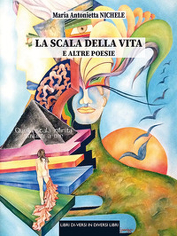 La scala della vita e altre poesie - Librerie.coop La scala della vita e altre poesie - Librerie.coop
