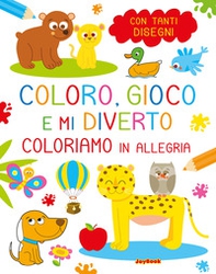 Coloriamo in allegria. Coloro, gioco e mi diverto - Librerie.coop