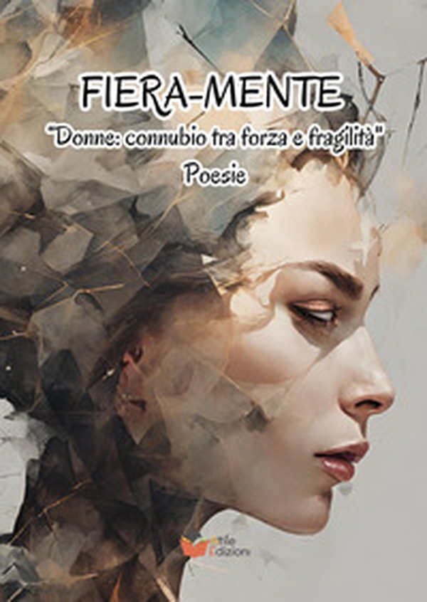 Fiera-mente. «Donne connubio tra forza e fragilità» - Librerie.coop Fiera-mente. «Donne connubio tra forza e fragilità» - Librerie.coop