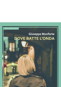 Dove batte l'onda - Librerie.coop Dove batte l'onda - Librerie.coop