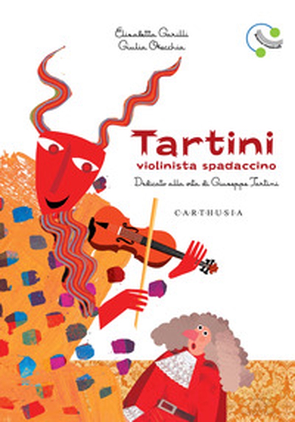 Tartini, violinista spadaccino. Dedicato alla vita di Giuseppe Tartini - Librerie.coop Tartini, violinista spadaccino. Dedicato alla vita di Giuseppe Tartini - Librerie.coop