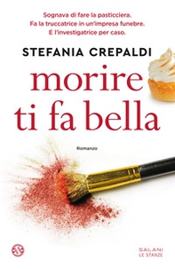 Morire ti fa bella - Librerie.coop