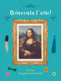 Reinventa l'arte! Con adesivi - Librerie.coop