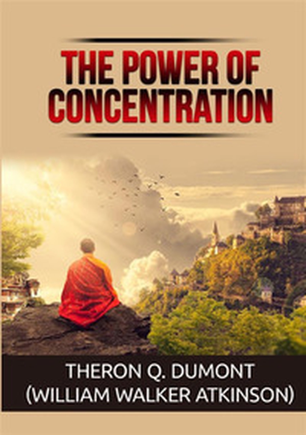 The power of concentration - Librerie.coop The power of concentration - Librerie.coop