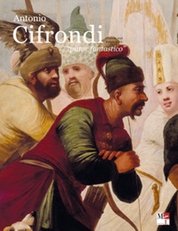 Antonio Cifrondi «pittor fantastico». (Clusone 1656 Brescia 1730) - Librerie.coop Antonio Cifrondi «pittor fantastico». (Clusone 1656 Brescia 1730) - Librerie.coop