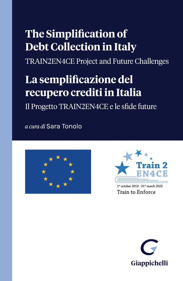 The Simplification of Debt Collection in Italy - TRAIN2EN4CE Project and Future Challenges - e-Book - Librerie.coop The Simplification of Debt Collection in Italy - TRAIN2EN4CE Project and Future Challenges - e-Book - Librerie.coop