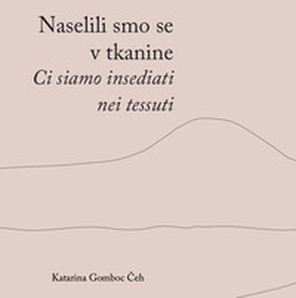 Naselili smo se v tkanine-Ci siamo insediati nei tessuti - Librerie.coop Naselili smo se v tkanine-Ci siamo insediati nei tessuti - Librerie.coop