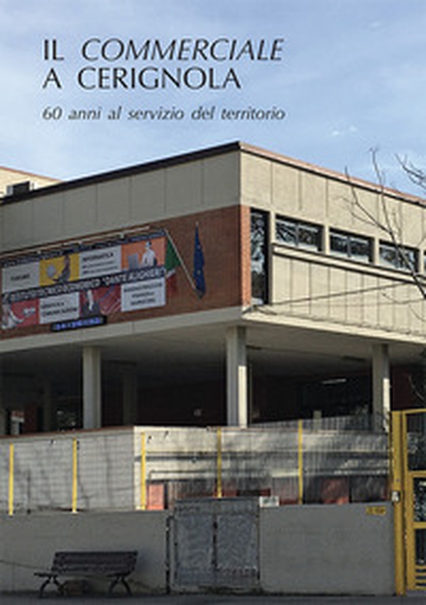 Il commerciale a Cerignola. 60 anni al servizio del territorio - Librerie.coop Il commerciale a Cerignola. 60 anni al servizio del territorio - Librerie.coop