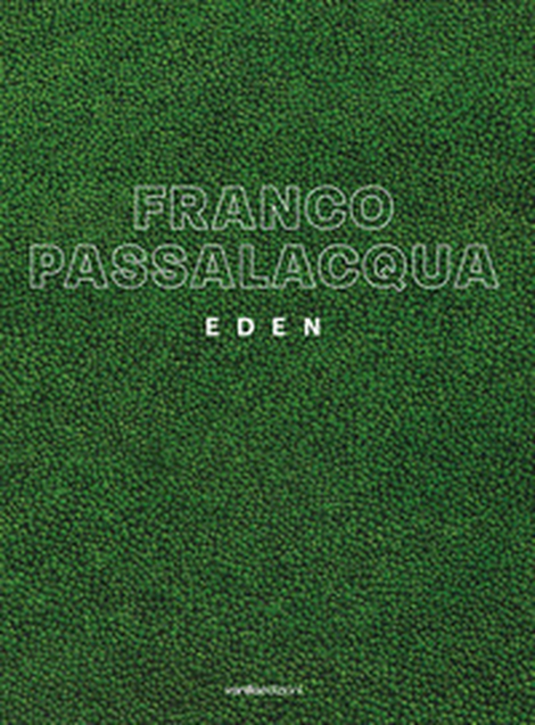 Franco Passalacqua. Eden - Librerie.coop