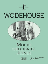 Molto obbligato, Jeeves! - Librerie.coop