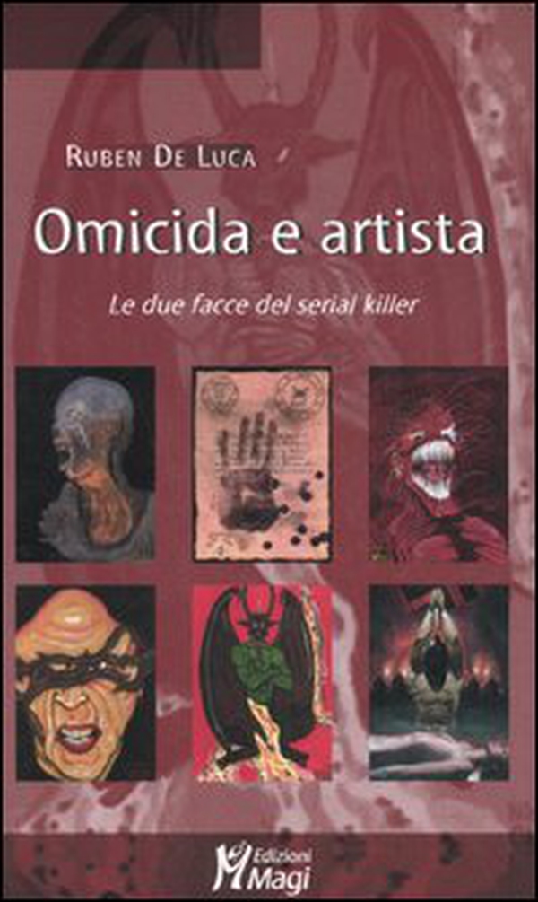 Omicida e artista. Le due facce del serial killer - Librerie.coop Omicida e artista. Le due facce del serial killer - Librerie.coop