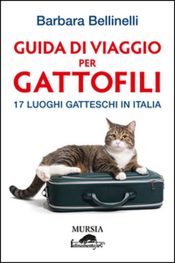 Guida di viaggio per gattofili. 17 luoghi gatteschi in Italia - Librerie.coop Guida di viaggio per gattofili. 17 luoghi gatteschi in Italia - Librerie.coop