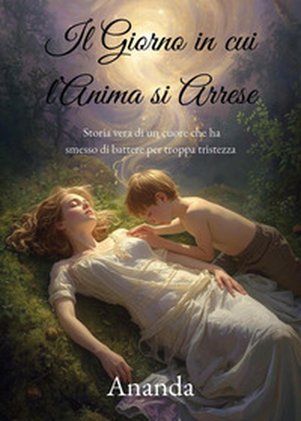 Il giorno in cui l'anima si arrese - Librerie.coop