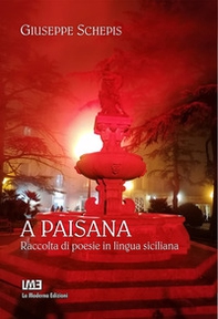 A paisana. Raccolta di poesie in lingua siciliana (con traduzione in italiano a fronte) - Librerie.coop