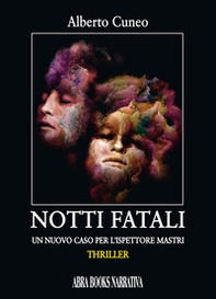 Notti fatali. Un nuovo caso per l'ispettore Mastri - Librerie.coop