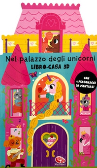 Nel palazzo degli unicorni. Libro-casa 3D - Librerie.coop