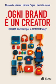 Ogni brand è un creator. Modalità innovative per la content strategy - Librerie.coop