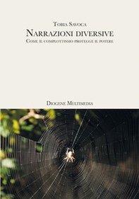 Narrazioni diversive. Come il complottismo protegge il potere - Librerie.coop