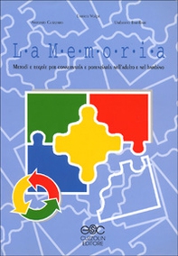 La memoria. Metodi e regole per conservarla e potenziarla nell'adulto e nel bambino - Librerie.coop La memoria. Metodi e regole per conservarla e potenziarla nell'adulto e nel bambino - Librerie.coop