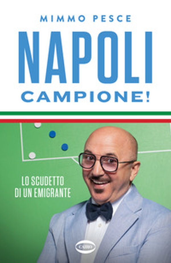 Napoli campione! Lo scudetto di un emigrante - Librerie.coop Napoli campione! Lo scudetto di un emigrante - Librerie.coop