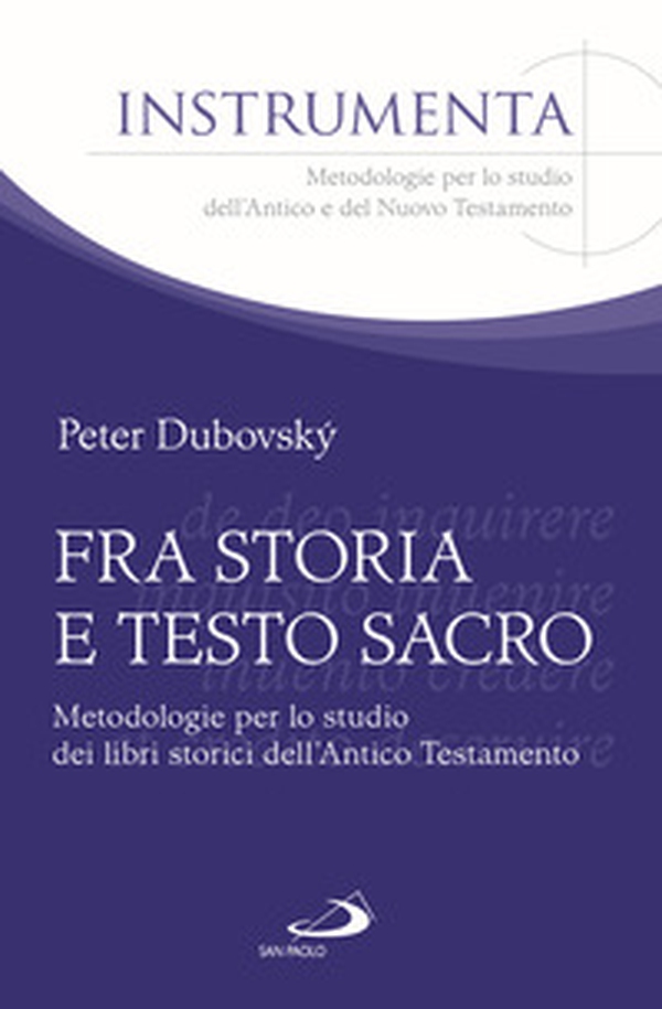 Fra storia e testo sacro. Metodologie per lo studio dei libri storici dell'Antico Testamento - Librerie.coop Fra storia e testo sacro. Metodologie per lo studio dei libri storici dell'Antico Testamento - Librerie.coop