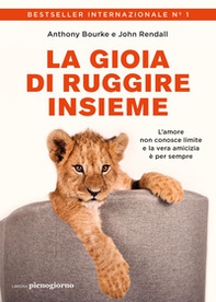 La gioia di ruggire insieme - Librerie.coop