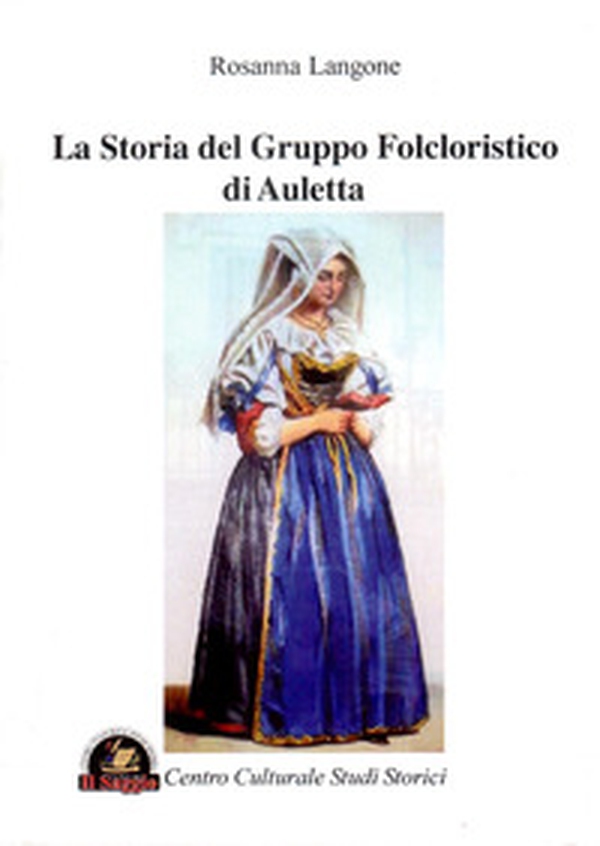 La storia del gruppo folcloristico di Auletta - Librerie.coop La storia del gruppo folcloristico di Auletta - Librerie.coop