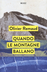 Quando le montagne ballano - Librerie.coop