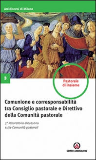 Comunione e corresponsabilità tra consiglio pastorale e direttivo della comunità pastorale - Librerie.coop