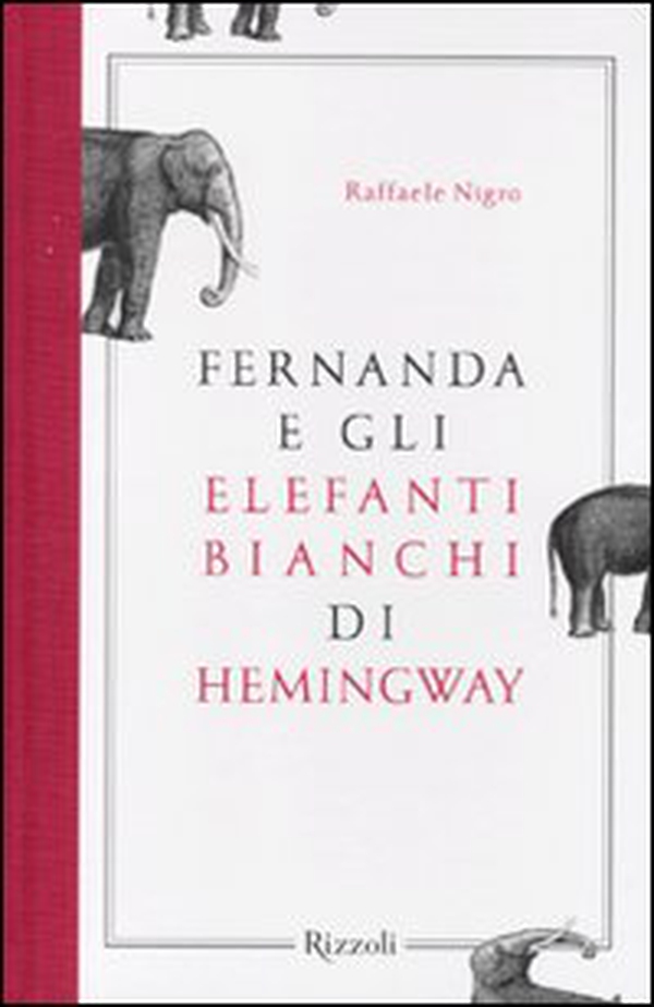 Fernanda e gli elefanti bianchi di Hemingway - Librerie.coop Fernanda e gli elefanti bianchi di Hemingway - Librerie.coop