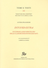 Intus ed extra. Un formulario epistolare delle clarisse bolognesi (1463-1467) - Librerie.coop