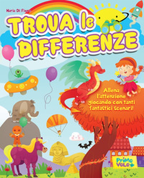 Trova le differenze. Allena l'attenzione giocando con tanti fantastici scenari! - Librerie.coop Trova le differenze. Allena l'attenzione giocando con tanti fantastici scenari! - Librerie.coop