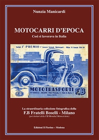 Motocarri d'epoca. Così si lavorava in Italia - Librerie.coop