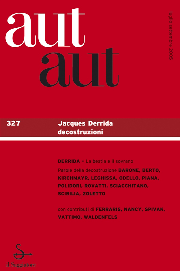 Aut aut. Vol. 327: Jacques Deridda decostruzioni. - Librerie.coop Aut aut. Vol. 327: Jacques Deridda decostruzioni. - Librerie.coop