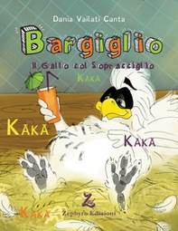 Bargiglio e Kaka - Librerie.coop