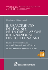 Il risarcimento del danno nella circolazione internazionale di veicoli e natanti - Librerie.coop Il risarcimento del danno nella circolazione internazionale di veicoli e natanti - Librerie.coop
