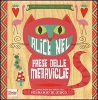 Alice nel paese delle meraviglie. Il primo libro dei colori con scenario di gioco - Librerie.coop