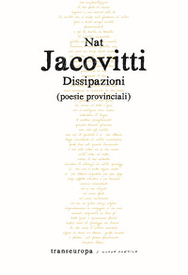 Dissipazioni. Poesie provinciali - Librerie.coop Dissipazioni. Poesie provinciali - Librerie.coop