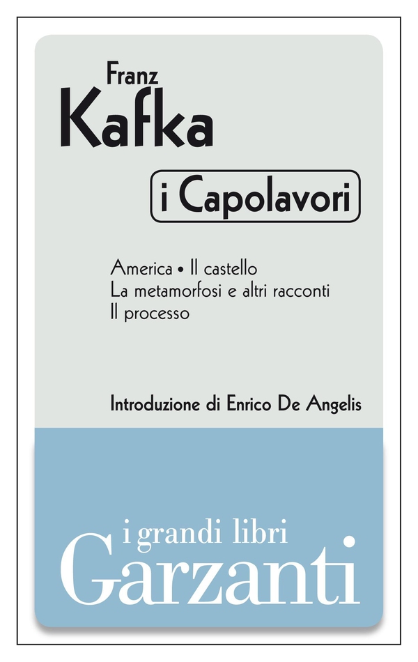 I capolavori (America - Il castello - La metamorfosi e altri racconti - Il processo) - Librerie.coop