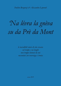 'Na lévra la gnèva su da Prè da Mont - Librerie.coop 'Na lévra la gnèva su da Prè da Mont - Librerie.coop