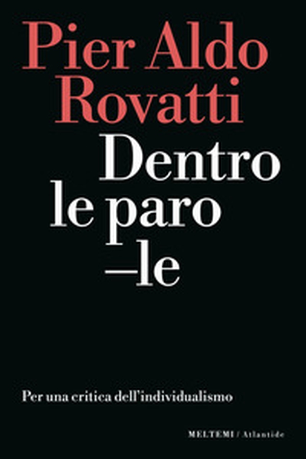 Dentro le parole. Per una critica dell'individualismo - Librerie.coop Dentro le parole. Per una critica dell'individualismo - Librerie.coop