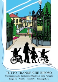 Tutto tranne che riposo. Un'indagine delle fantastiche quattro di villa Puricelli - Librerie.coop