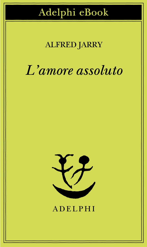 L’amore assoluto - Librerie.coop L’amore assoluto - Librerie.coop