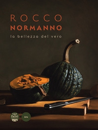 Rocco Normanno. La bellezza del vero - Librerie.coop