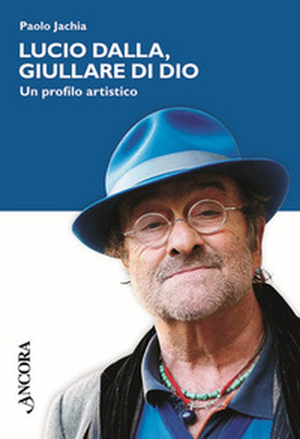 Lucio Dalla, giullare di Dio - Librerie.coop Lucio Dalla, giullare di Dio - Librerie.coop
