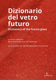 Dizionario del vetro futuro-Dictionary of the future glass - Librerie.coop