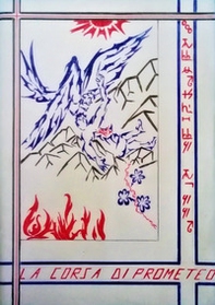 La corsa di Prometeo. Prometeide - Librerie.coop